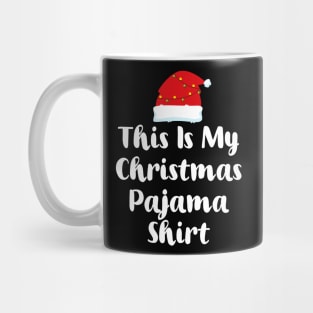 This Is My Christmas Pajama Shirt Mug